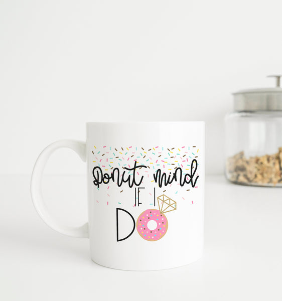Engagement mug - Bride to be - Engagement gift - Wedding mug – Cup - Engagement Cup - Fiancee Mug - 11 oz 15 oz Ceramic Mug - Bridal - Donut